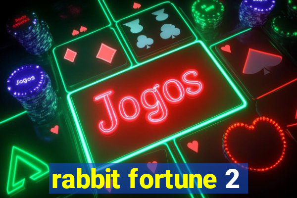 rabbit fortune 2